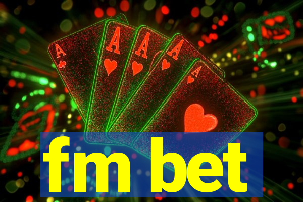 fm bet